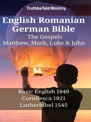 cover image of English Romanian German Bible--The Gospels--Matthew, Mark, Luke & John